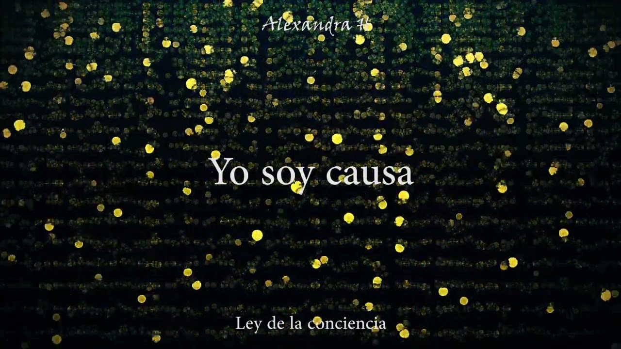 Yo soy causa. La única causa de mi mundo soy yo. Ley de la conciencia.