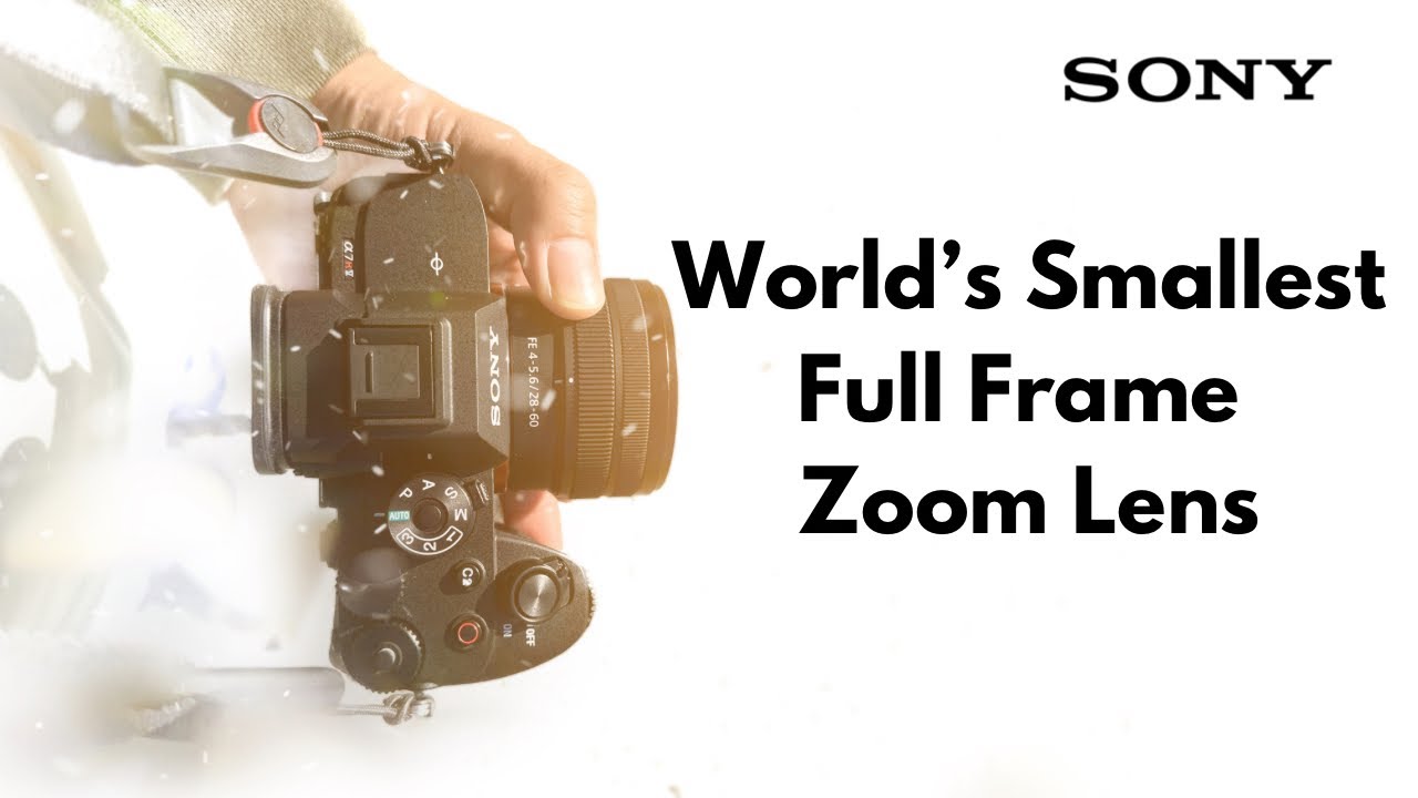 World&rsquo;s Smallest Compact Full Frame Zoom Lens - Sony 28-60mm F4-5.6 | is it worth it?