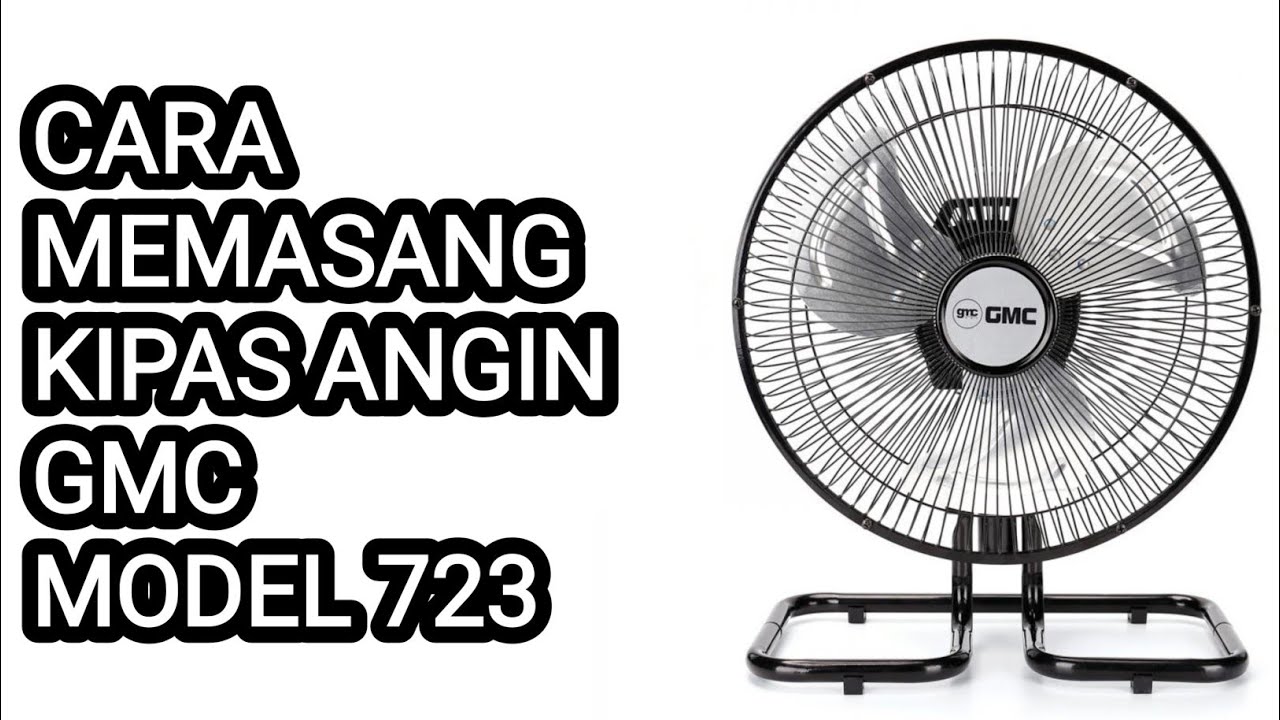 Setelah nonton video ini pasti bisa, cara memasang kipas angin GMC model 723
