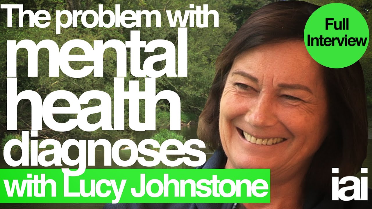 Why mental health diagnoses don't work | Lucy Johnstone
