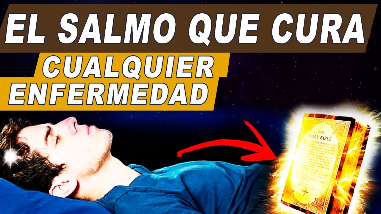 ¡ESCUCHA AHORA! ORACIÓN PODEROSA DEL SALMO DE SANACIÓN  CON ESTE SALMO NO HAY ENFERMEDAD QUE RESISTA