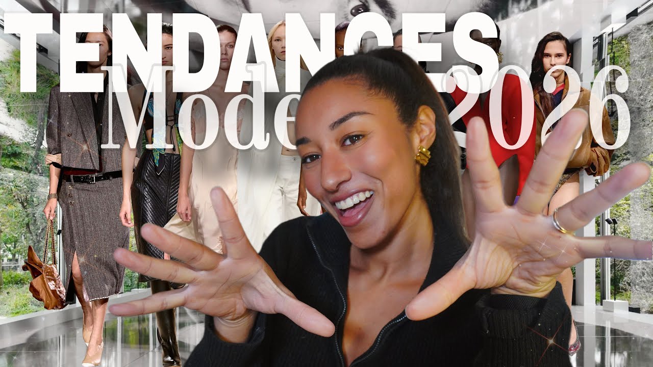TENDANCES MODE PRINTEMPS / &Eacute;T&Eacute; 2026