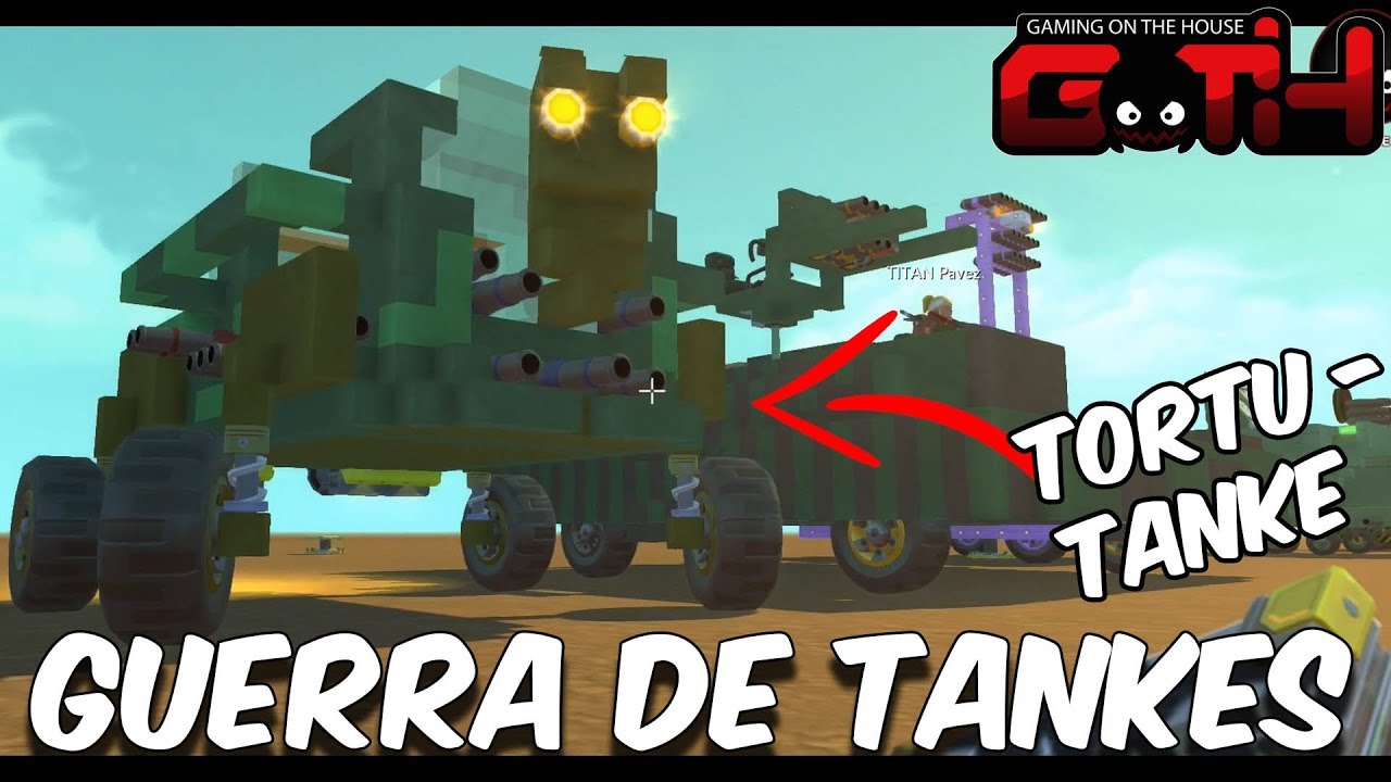 TANKES CON RUEDAS! Scrap Mechanic en Español - GOTH
