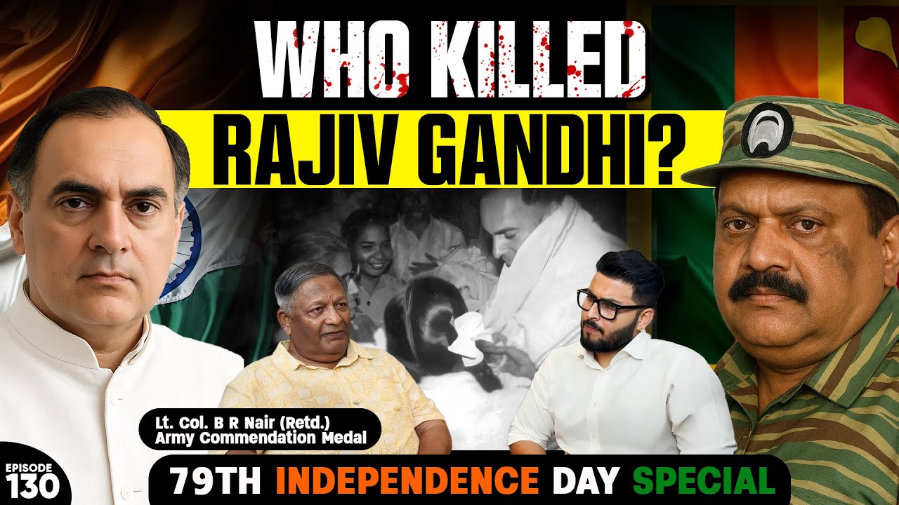 The Rajiv Gandhi Assassination & IPKF Truths That Shocked India | Lt. Col. B. R. Nair | EP-130