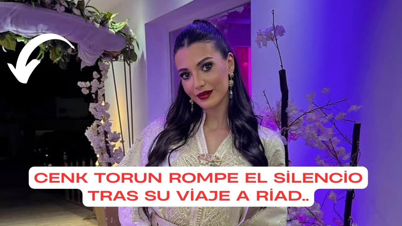 Cenk Torun rompe el silencio tras su viaje a Riad..