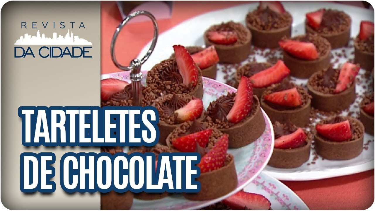 Receita de Tarteletes de Chocolate e Morangos - Revista da Cidade (15/08/2017)