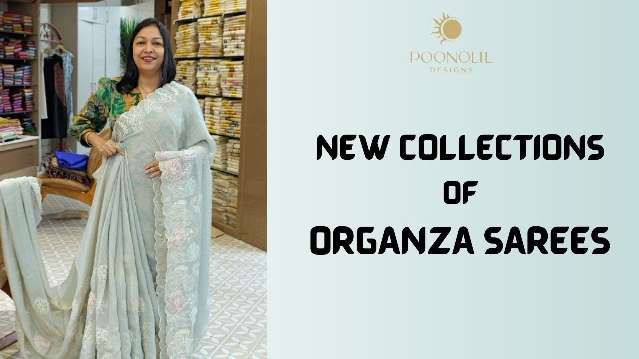 NEW COLLECTIONS OF ORGANZA  SAREE