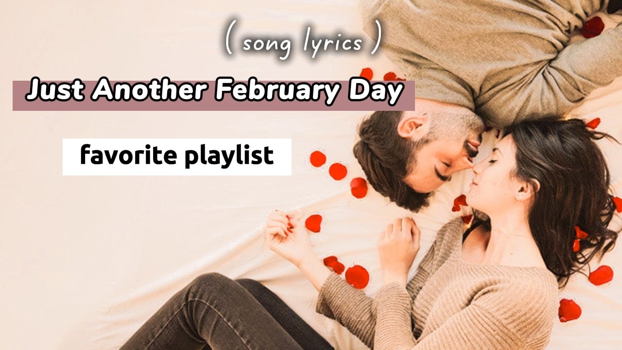 Just an Ordinary February Day~ favorite song 2026 | relaxing love song