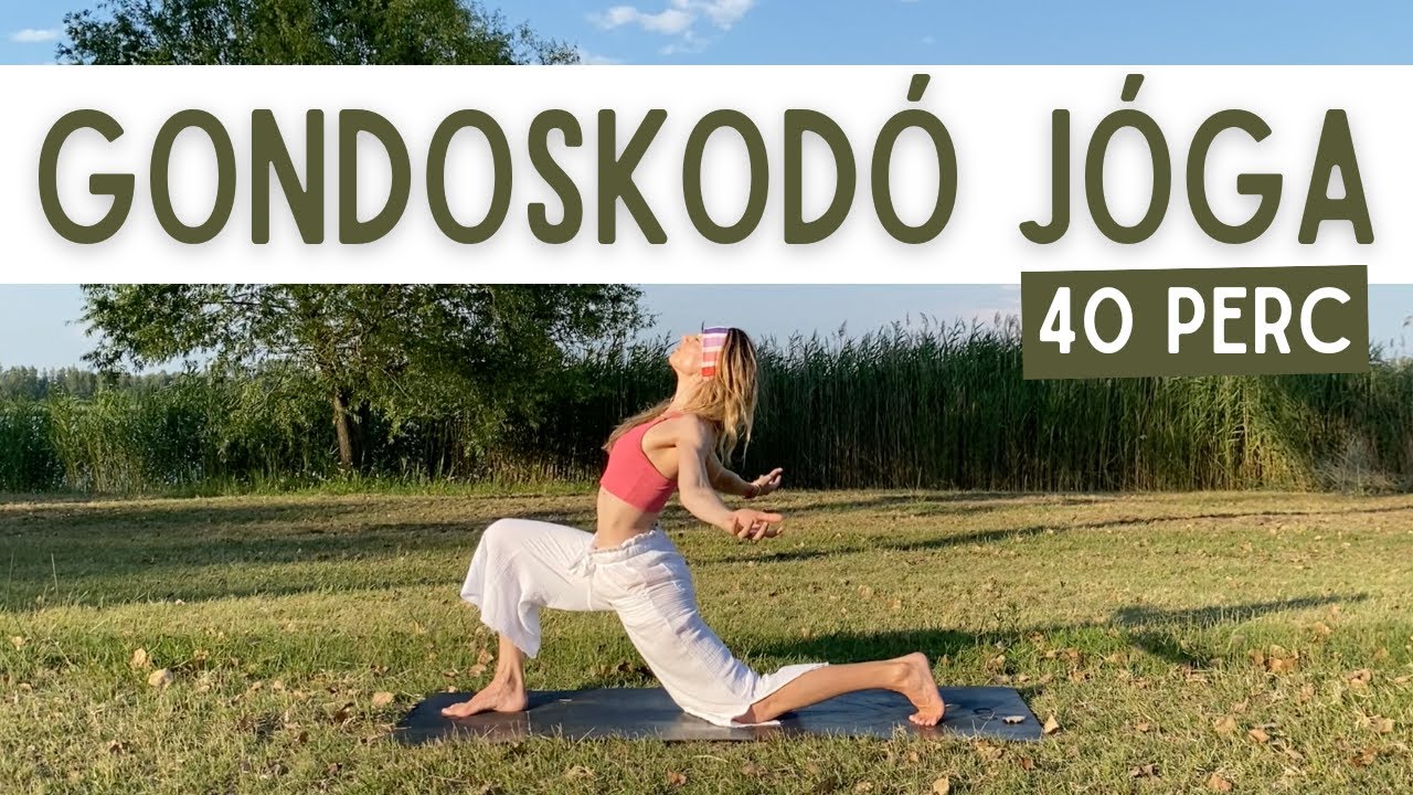 Ajándékozd oda a gyakorlásod 💓 | Gondoskodó jóga - 40 perc