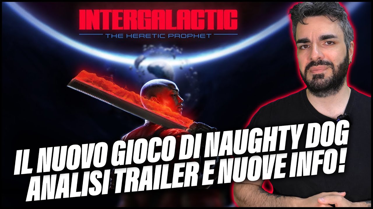 INTERGALACTIC: THE HERETIC PROPHET | Il NUOVO GIOCO di Naughty Dog!  | Fa gi&agrave; schifo a tutti?