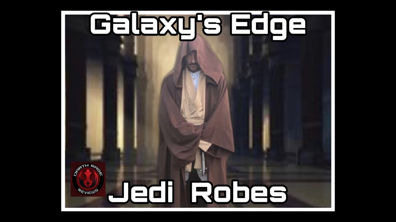 Star Wars Galaxy's Edge Jedi Robes  Now Available Online!  Darth Rage Reveiws
