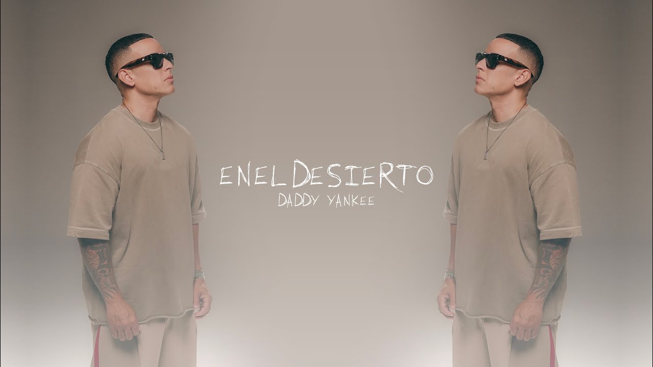 Daddy Yankee - En El Desierto (Oficial Visualizer)- En victoria siempre ✝️
