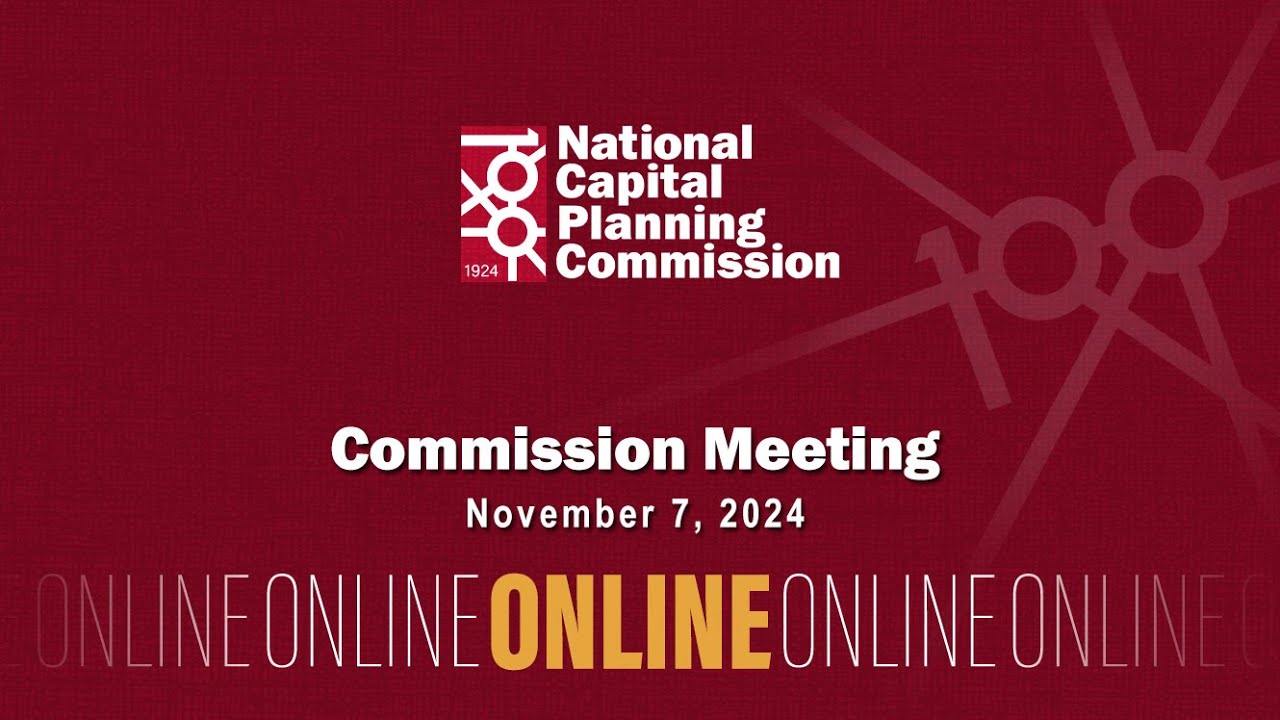 National Capital Planning Commission (USA) Meeting, November 7, 2024