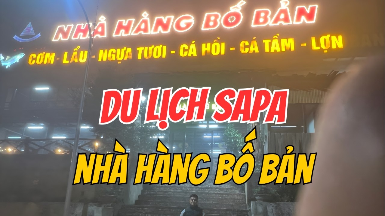 Trải nghiệm Nhà hàng Bố Bản Sapa | Trung Đào Vlog