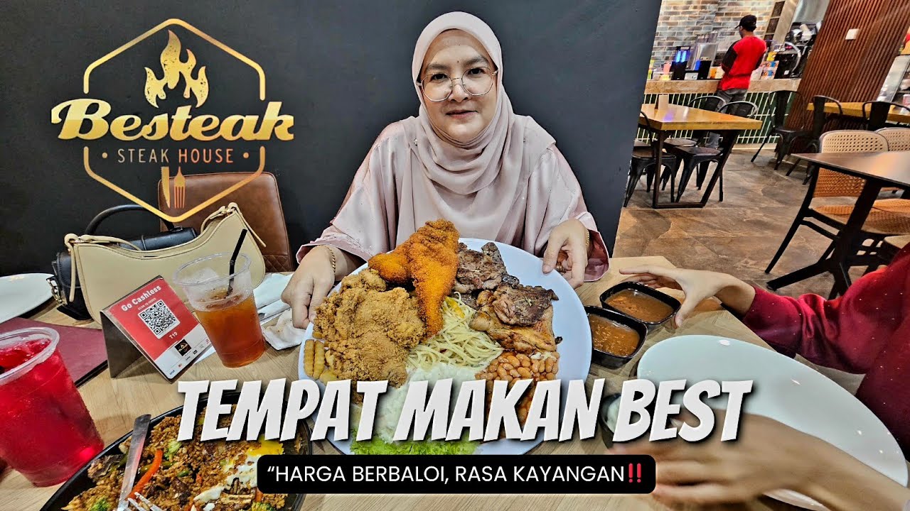 “Harga Berbaloi, Rasa Kayangan! 🥩 Besteak Steakhouse Cyberjaya Review Jujur”
