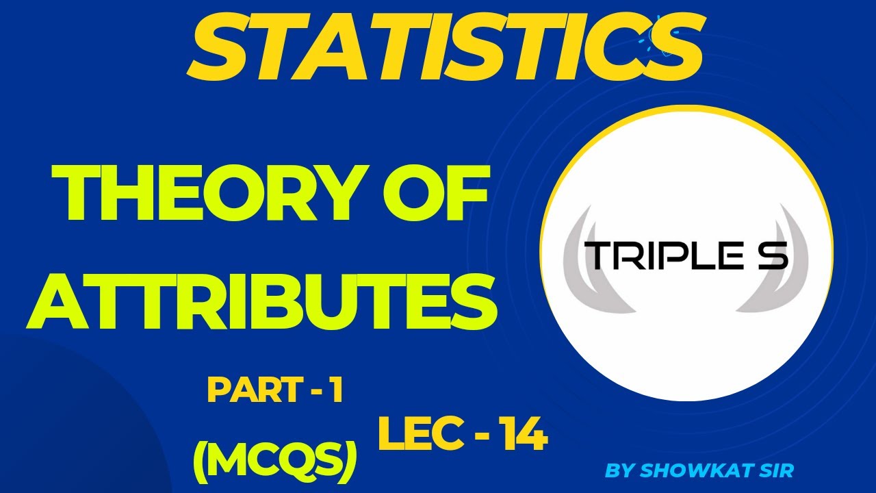 Theory of Attributes - Part 1 : Important MCQs by Showkat Sir for Finance Accounts Assistant