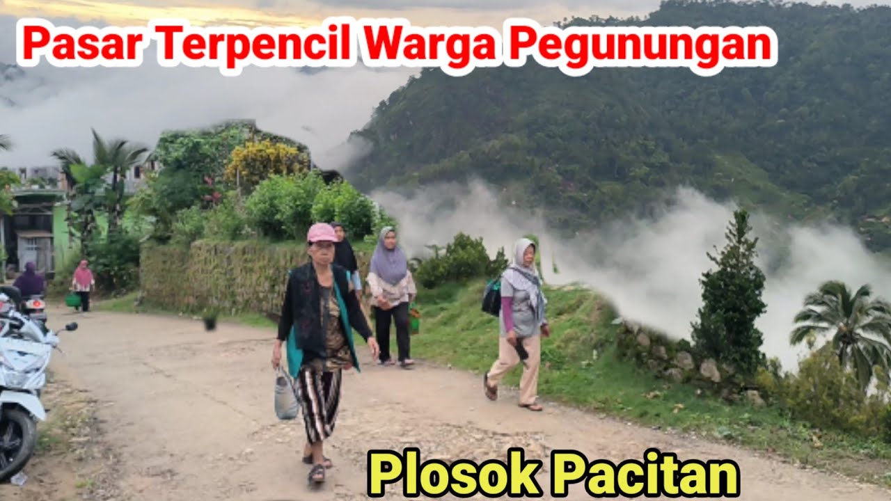 Pasar Terpencil Warga Pedalaman Pegunungan Pacitan