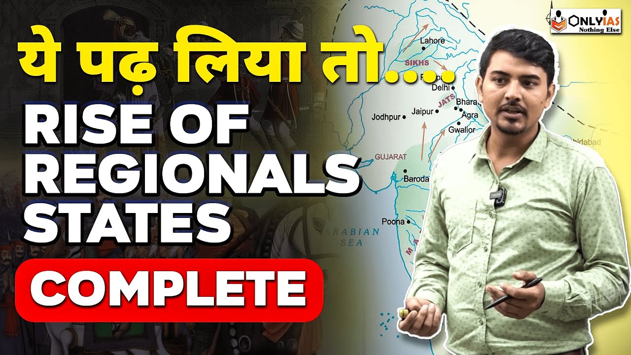 Rise of Regional States | Complete Modern History | UPSC 2023-24 | Devendra Sir