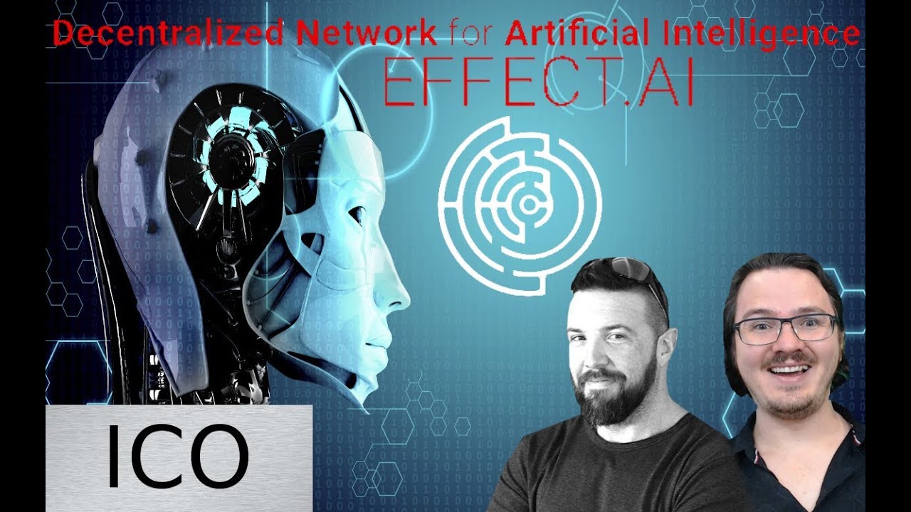 EFFECT.AI ICO - AI is the Future - Blockchain is the Road
