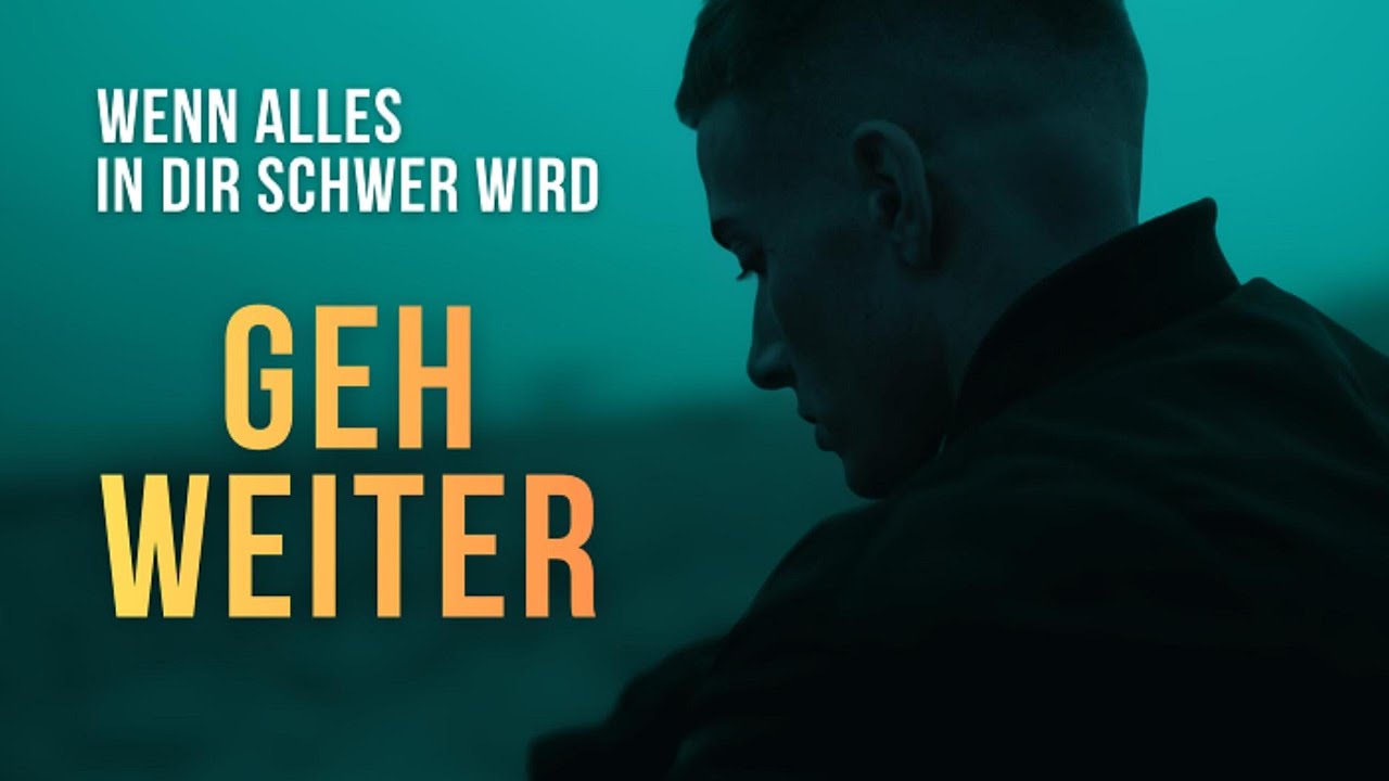 Geh weiter, auch wenn alles schwer wird
