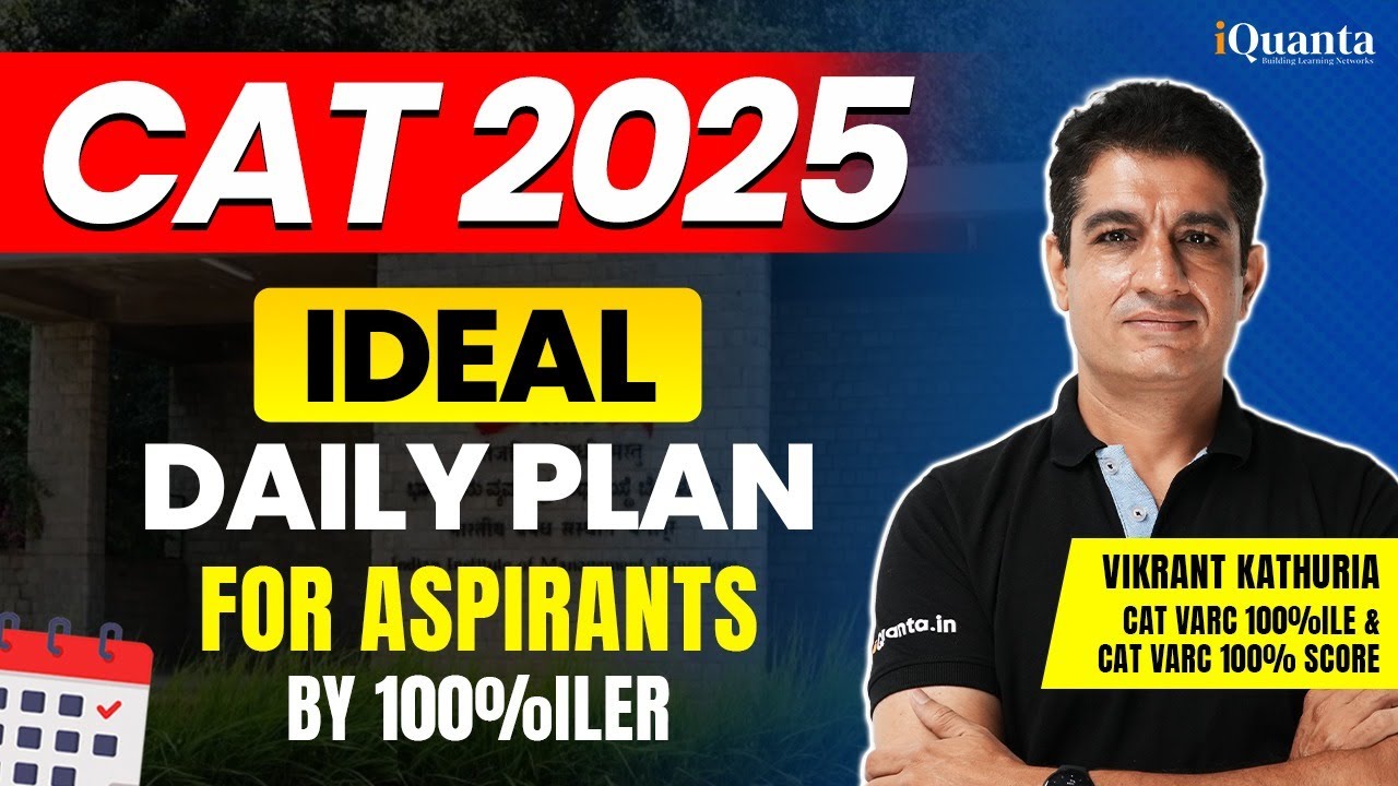 CAT 2025 Preparation Plan: How to Start for Quant, VARC, and DILR