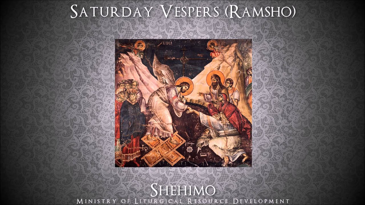 Saturday Vespers (Ramsho) - Shehimo Recordings