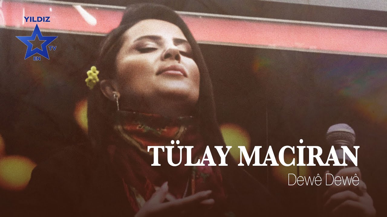 T&uuml;lay Maciran - Dew&ecirc; Dew&ecirc;