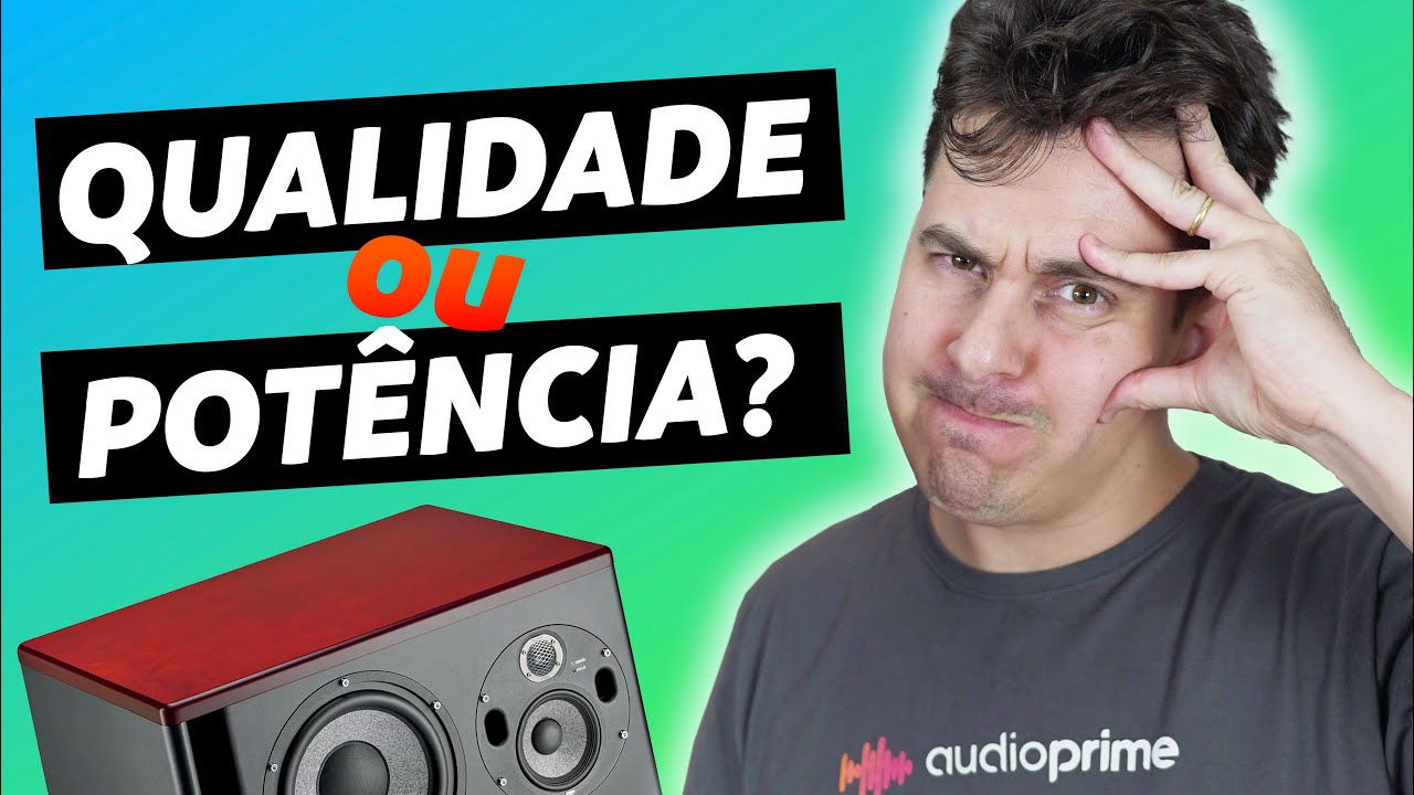 COMO ESCOLHER A MELHOR CAIXA DE SOM - POT&Ecirc;NCIA VS QUALIDADE | AUDIO PRIME