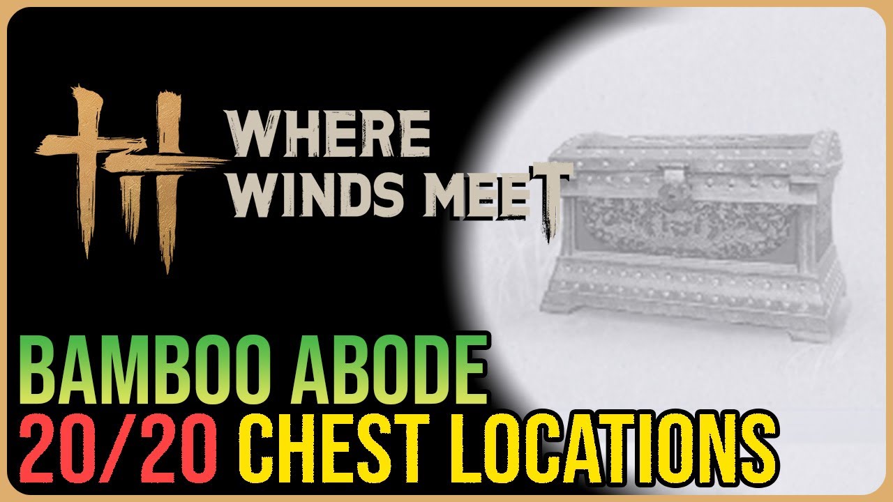 Bamboo Abode – All 20 Chests – Where Winds Met