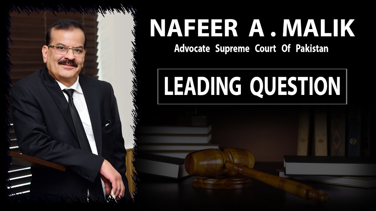 Leading Question by NAFEER A. MALIK