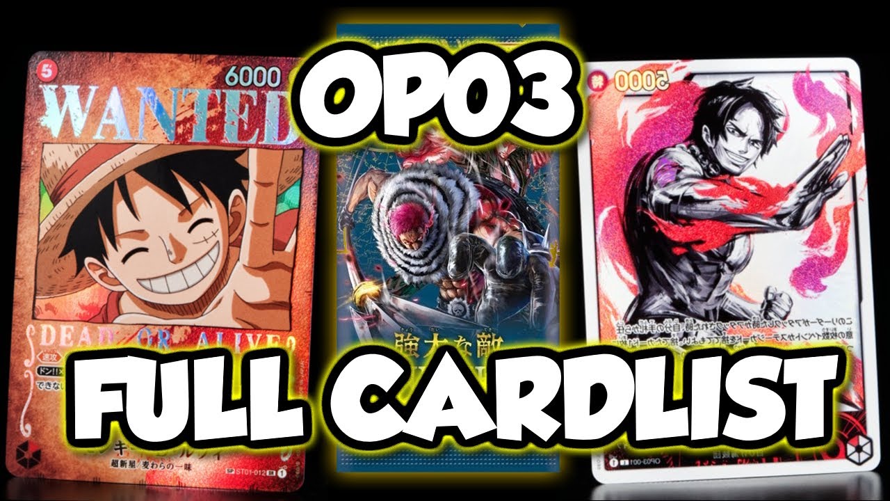 OP03 MIGHTY ENEMIES / PILLARS OF STRENGTH CARDLIST REVEALED! NEW PARALLEL AND SPECIAL CARDS SHOWN!!!