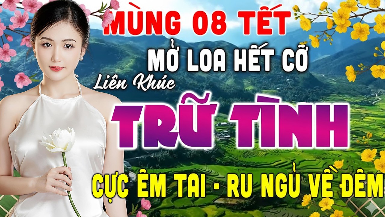 MÙNG 8 TẾT Mở Loa Hết Cỡ LK Nhạc Trữ Tình Bolero CỰC ÊM TAI Ru NGủ Về Đêm♫LK Nhạc Vàng Xưa MỚI RA LÒ