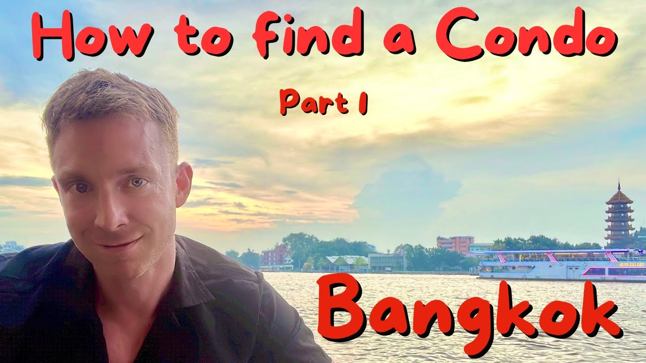 How to find a CONDO in BANGKOK! Complete Guide - Part 1