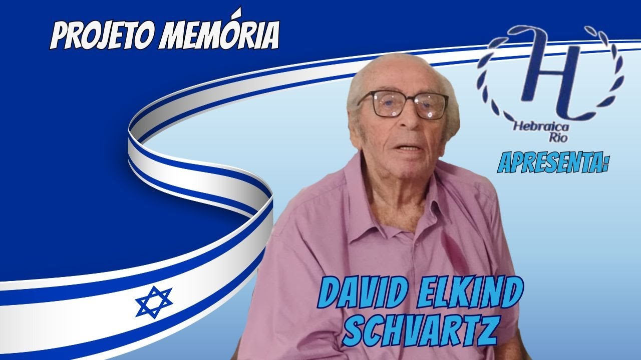 Projeto Mem&oacute;ria Hebraica - Ep  09 - David Elkind Schvartz