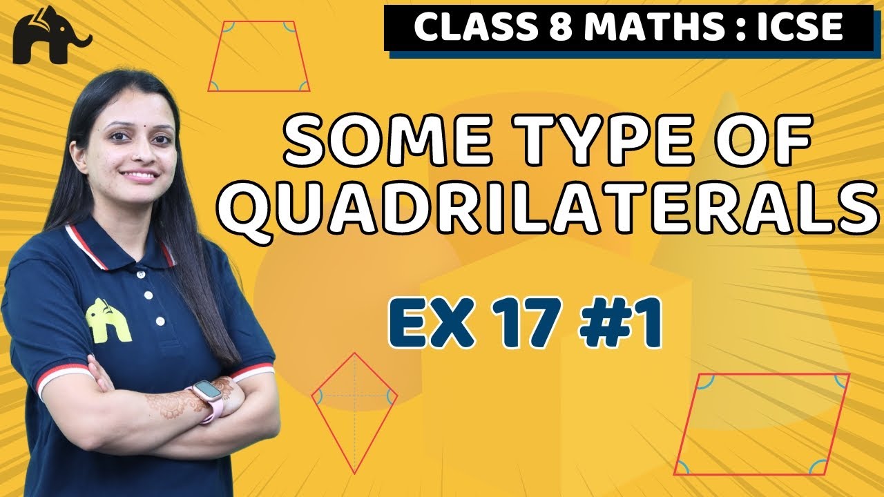 Some Type of Quadrilaterals Class 8 ICSE Maths| Selina Chapter 17 | Ex 17 #1