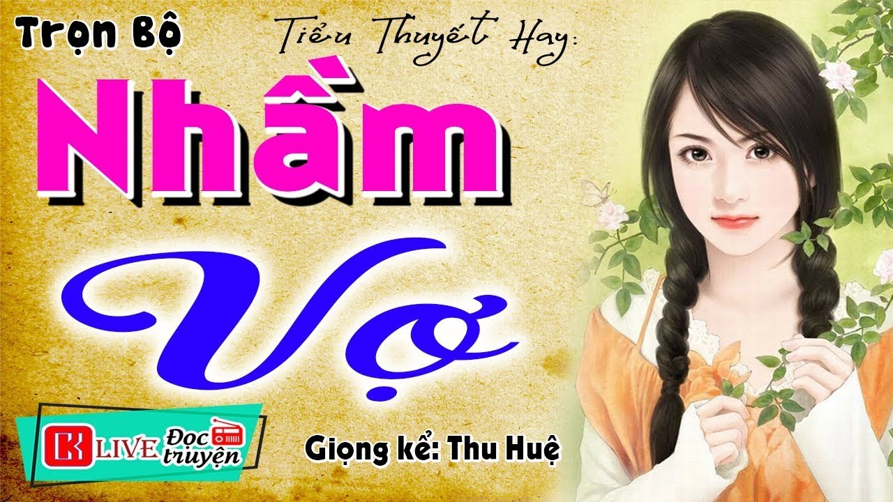 Ngôn Tình Hay:     NHẦM VỢ   -  Tiểu thuyết hiện thực việt nam 2025 #mcthuhue#2025