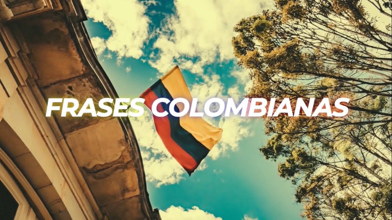 🔊 PALABRAS y EXPRESIONES COLOMBIANAS (SIGNIFICADOS 📖)