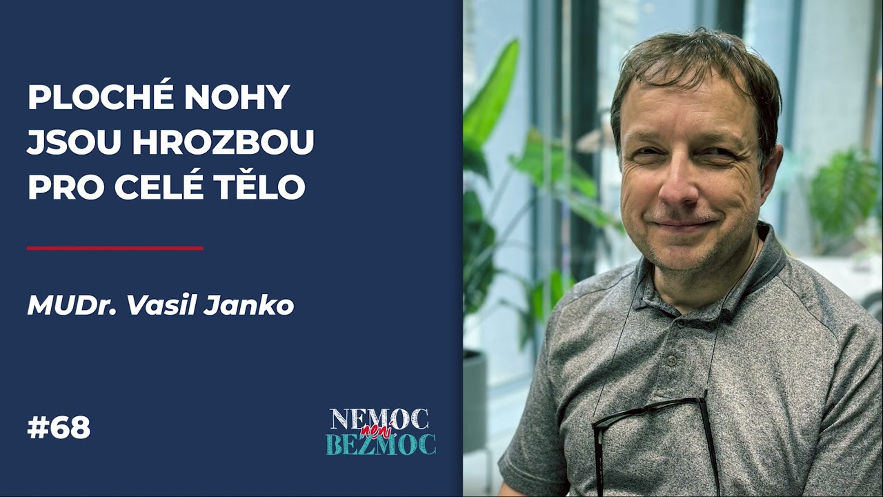 Proč mají PLOCHÉ NOHY nepříznivý VLIV na CELÉ naše TĚLO | Podcast NnB | #68