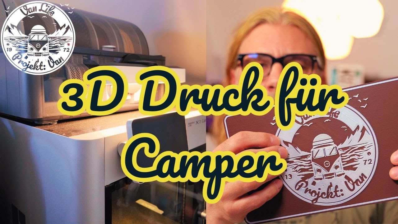 VERBESSERUNGEN mit 3D Druck im Camper? Geht DAS und WAS überhaupt?
