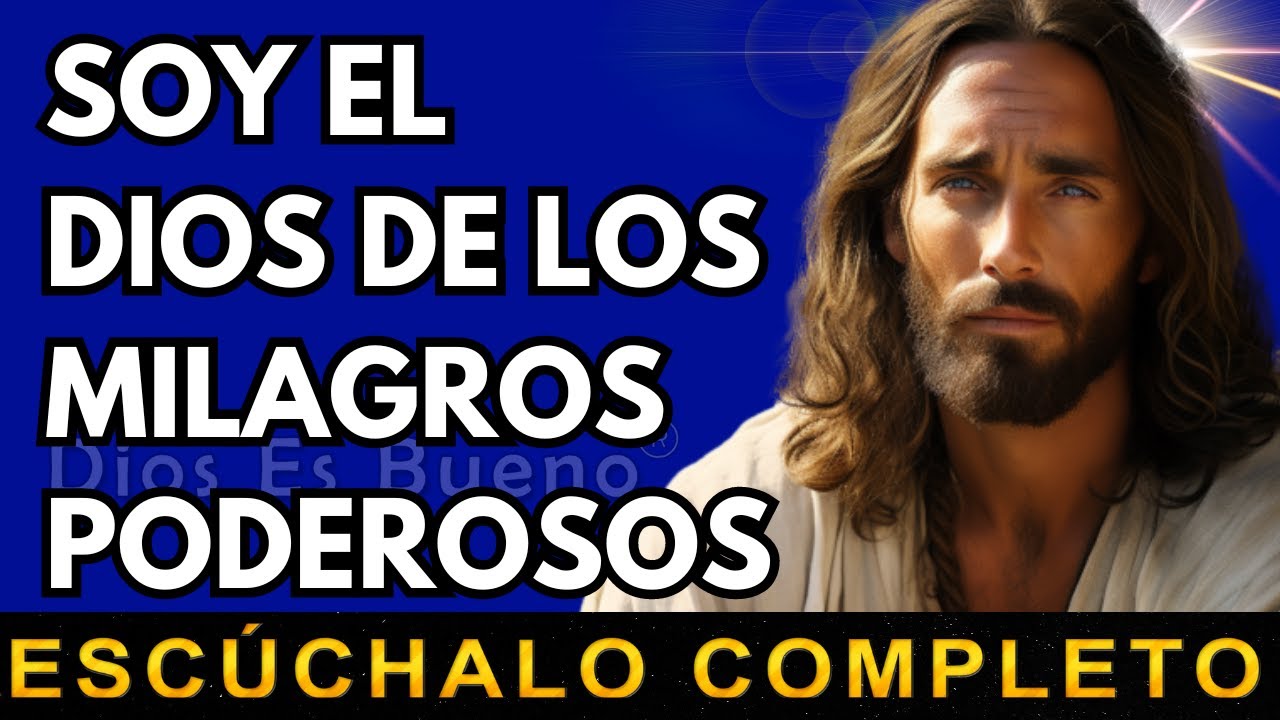 Dios te dice hoy, Soy el Dios de los milagros poderosos | Dios Es Bueno