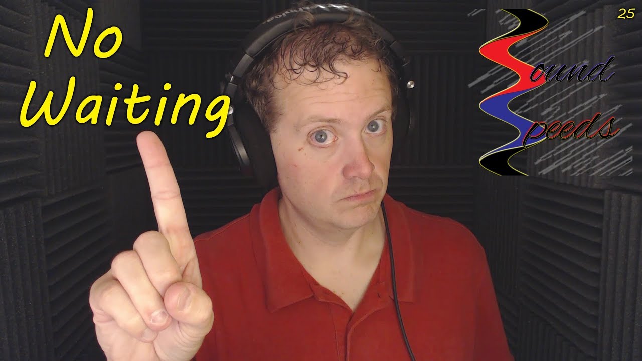 No Waiting - Sound Speeds