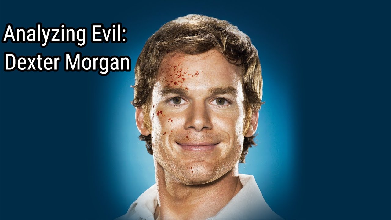 Analyzing Evil: Dexter Morgan