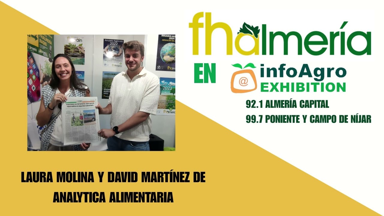 Entrevista con Laura Molina y David Mart&iacute;nez de Analytica Alimentaria - Infoagro Exhibition 2025