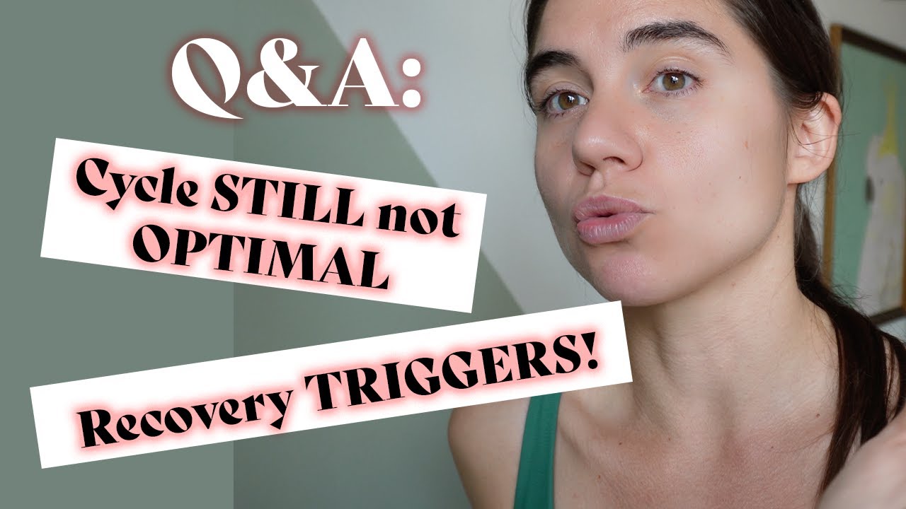 Dealing with Triggers After HA + What to Do When Your Menstrual Cycle Is Still Suboptimal