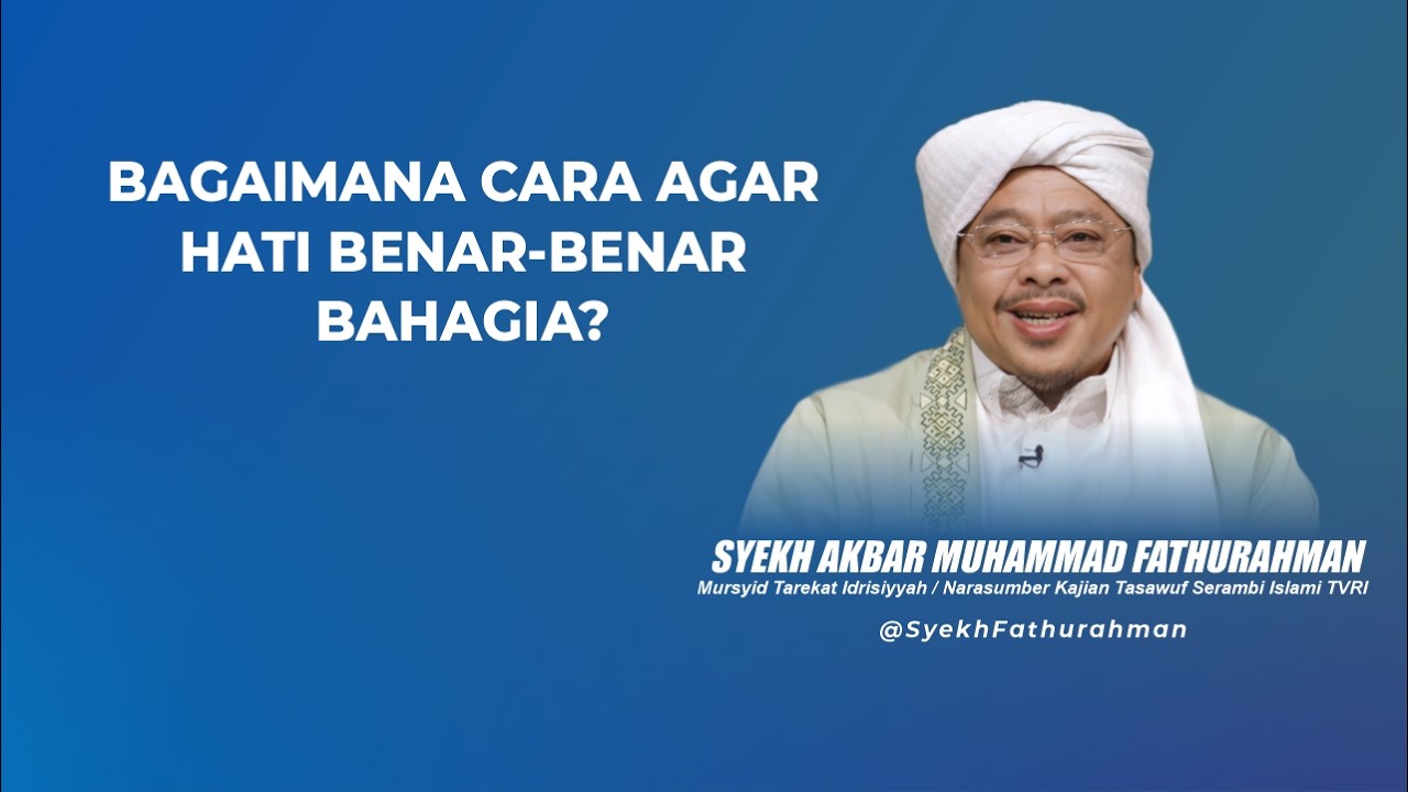 BAGAIMANA CARA AGAR HATI BENAR-BENAR BAHAGIA?
