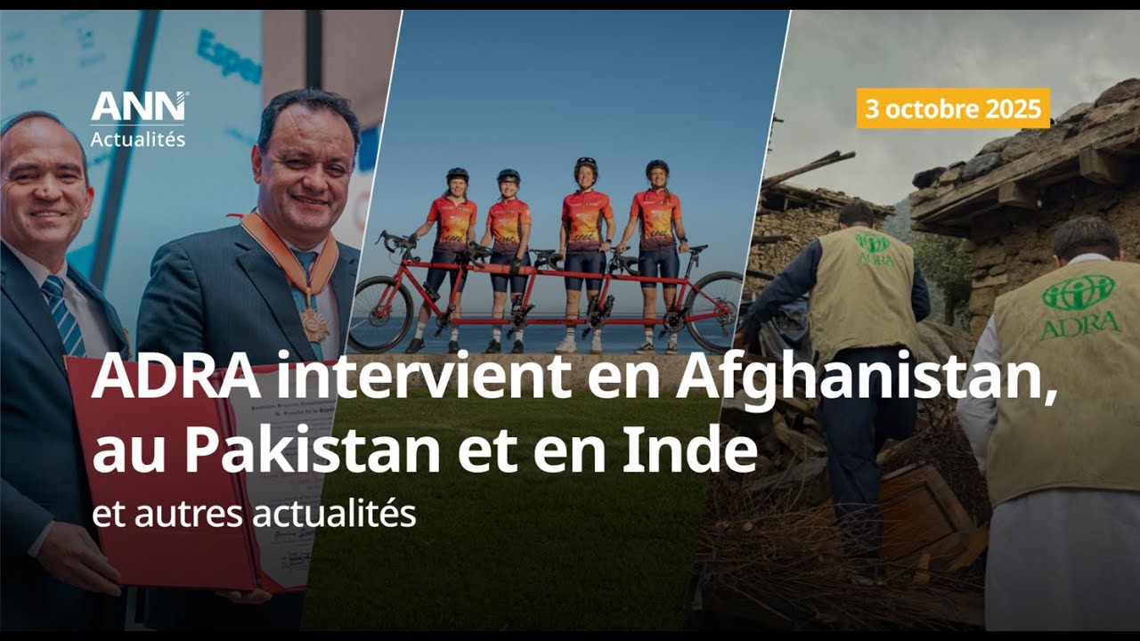3 octobre 2025 : Intervention humanitaire d'ADRA en Asie du Sud et autres actualités mondiales