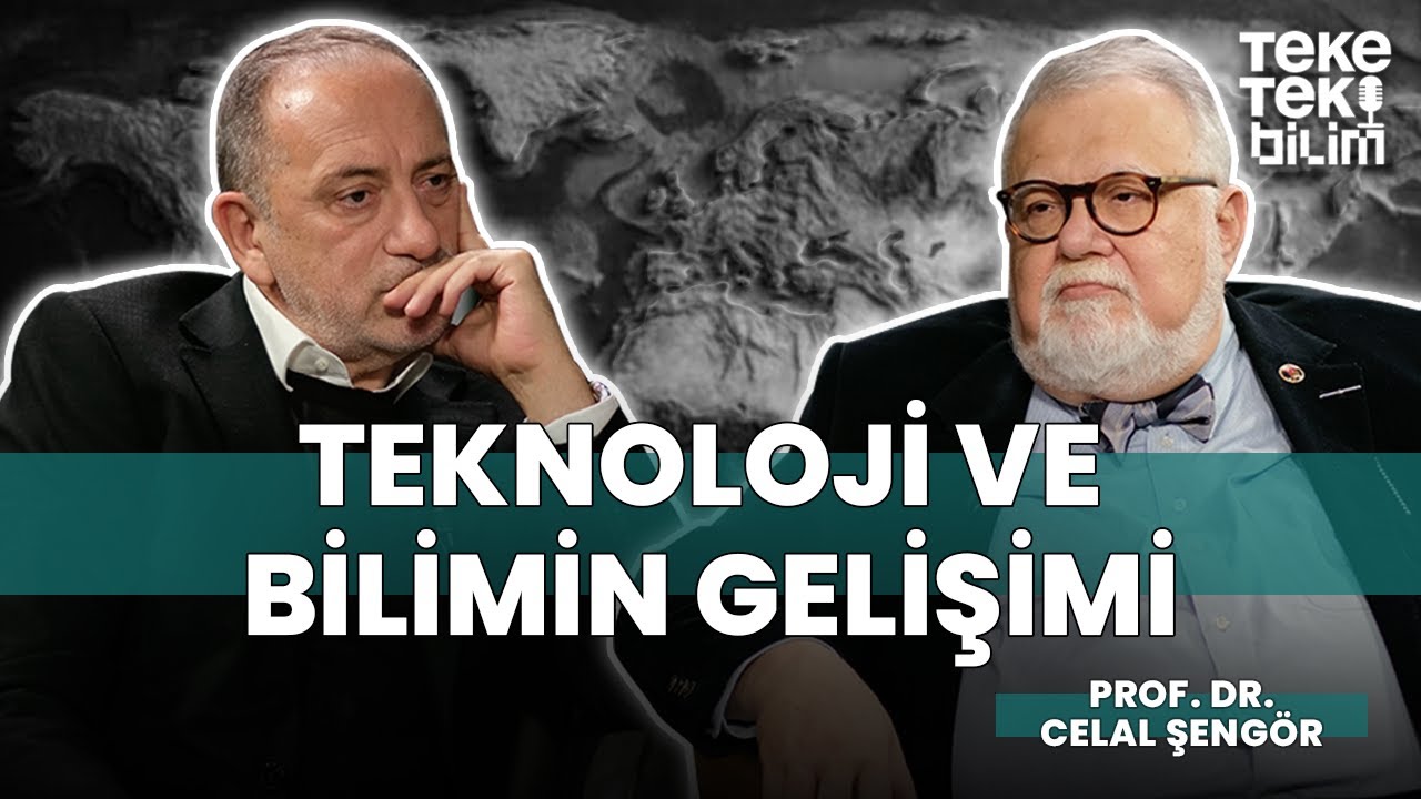 Gelişen bilim eski keşifleri geçersiz kılar mı? / Prof. Dr. Celal Şengör - Teke Tek Bilim