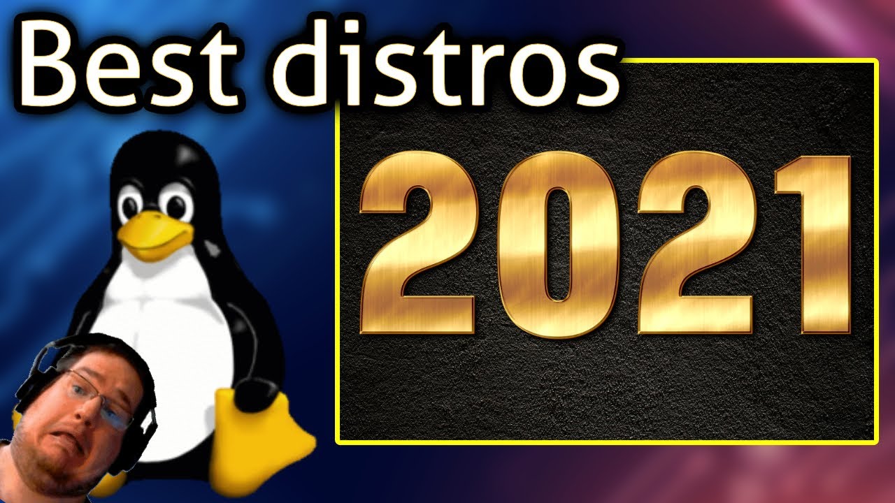 Best distros of 2021