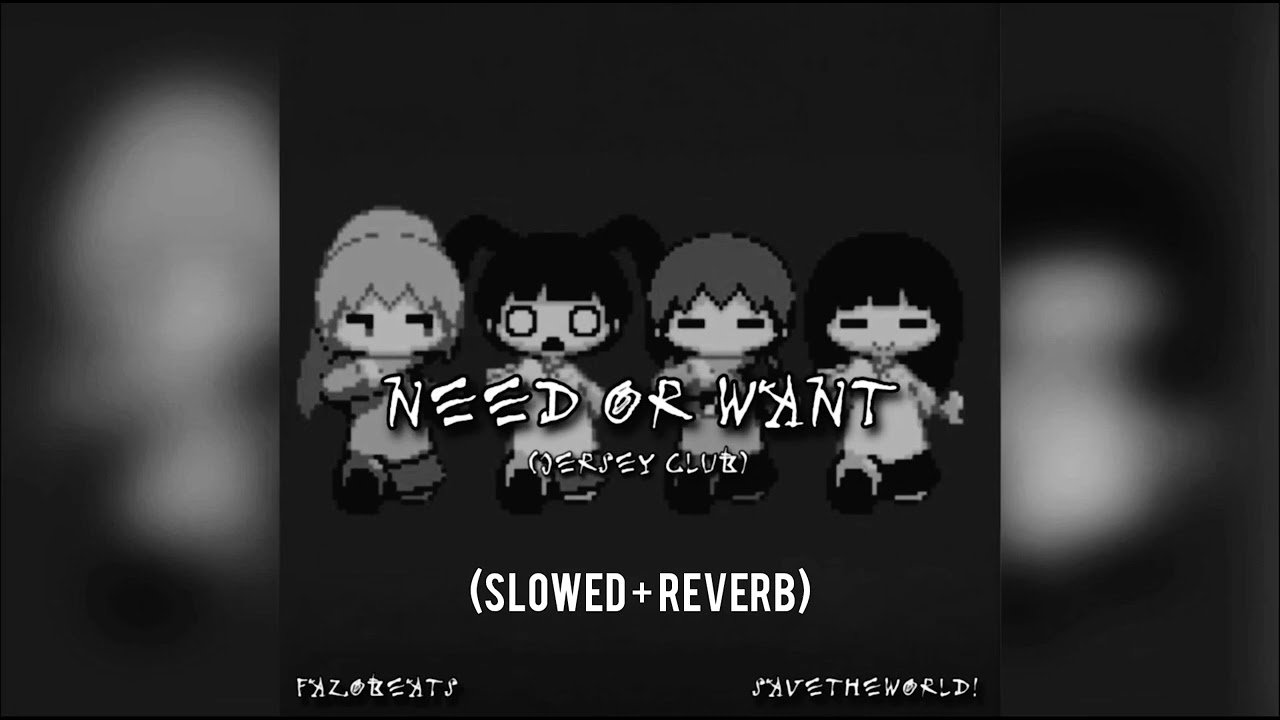 need or want #jerseyclub (SLOWED + REVERB) [‪@fazobeats]