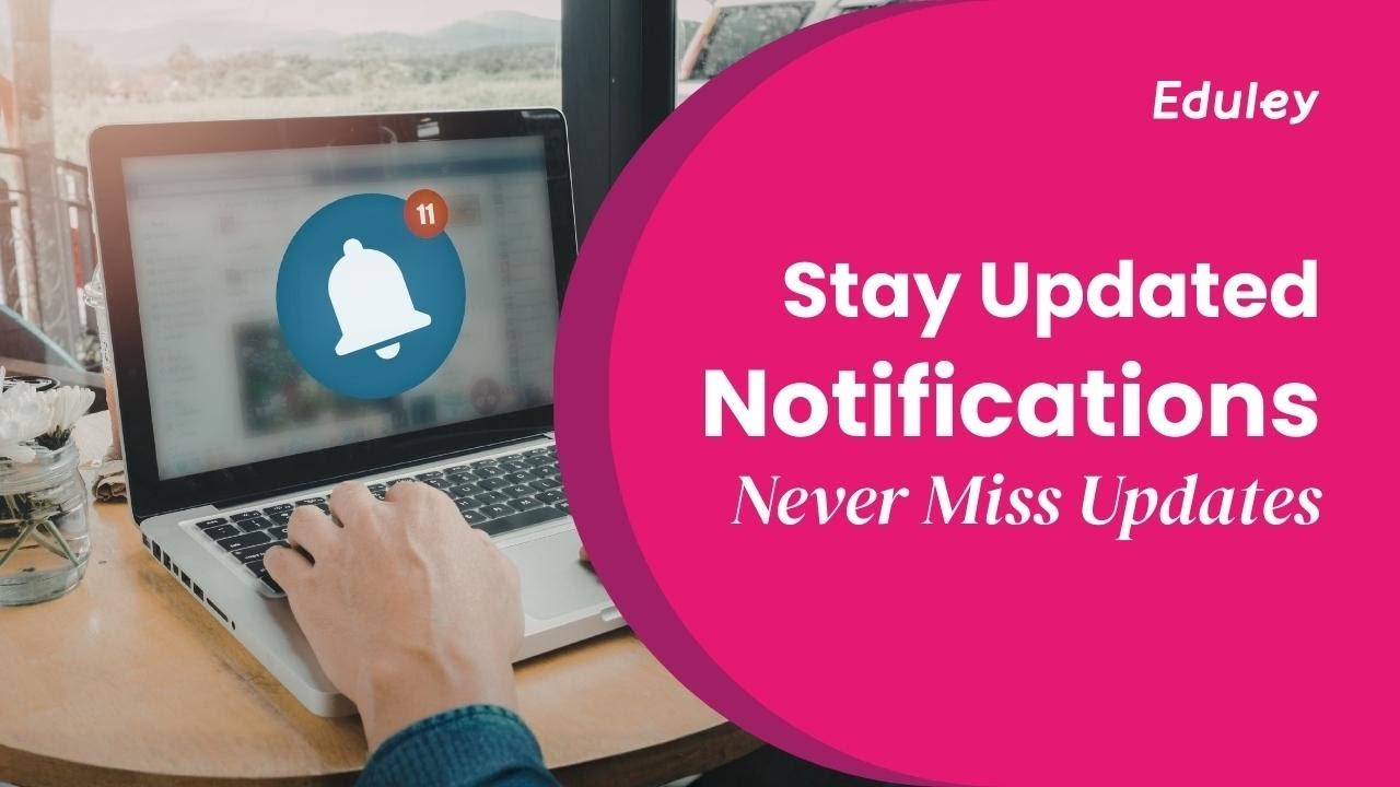 Never Miss an Update! 📢 Eduley Notifications Explained